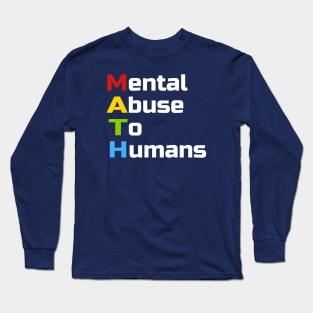 Math Mental Abuse Long Sleeve T-Shirt